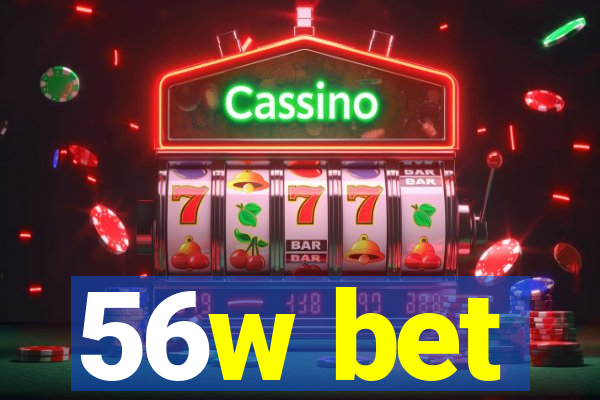 56w bet